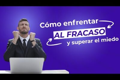 Atrévete a Triunfar: Cómo Superar el Miedo al Fracaso para Lograr Tus Metas