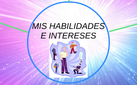 Intereses y habilidades únicas