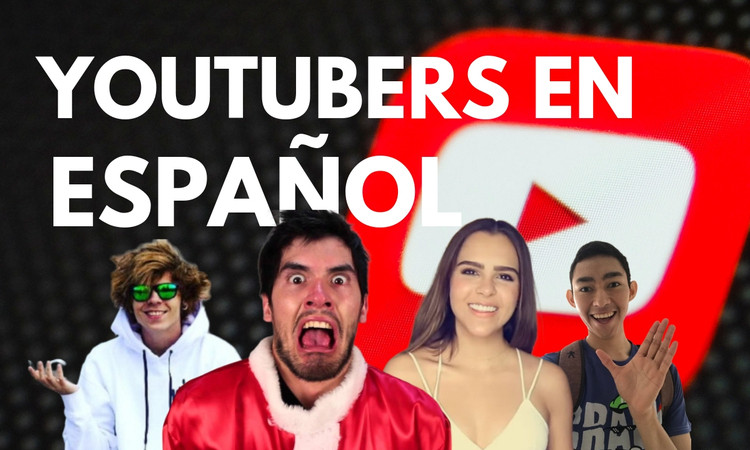 top youtubers en espanol